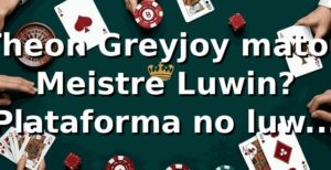 Theon Greyjoy matou Meistre Luwin? Plataforma no luwin 2026 ⚔️